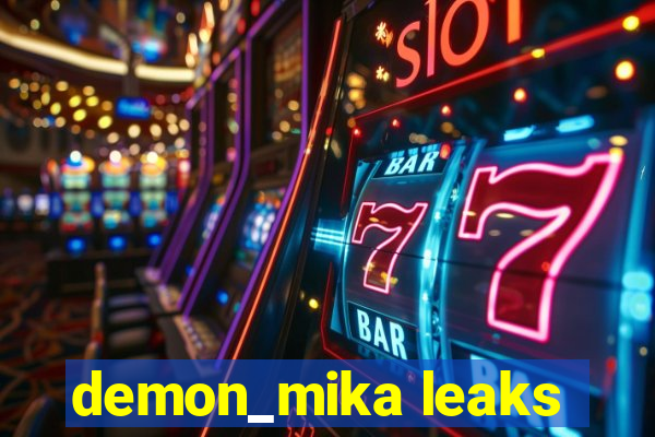 demon_mika leaks